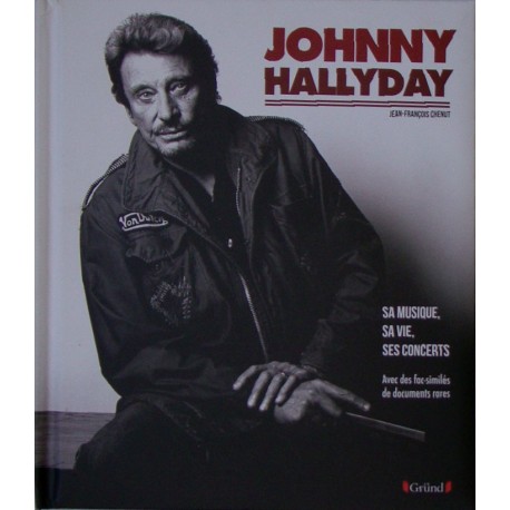 LIVRE - JOHNNY HALLYDAY - SA MUSIQUE. SA VIE . SES CONCERTS - 2013