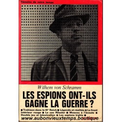 LIVRE - LES ESPIONS ONT-ILS GAGNE LA GUERRE ? de WILHEM von SCHRAMM 1967