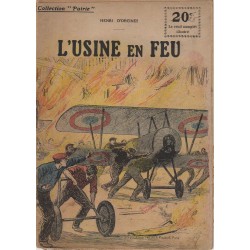 LIVRE - COLLECTION PATRIE - L'USINE EN FEU de H. d'ORCINES 1918