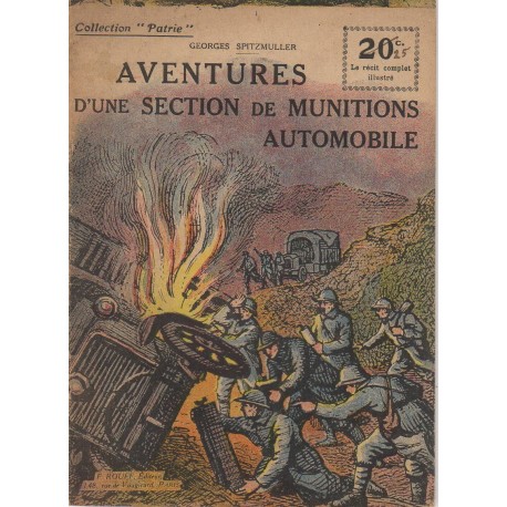 LIVRE - COLLECTION PATRIE - AVENTURES D'UNE SECTION DE MUNITIONS AUTOMOBILE 1919