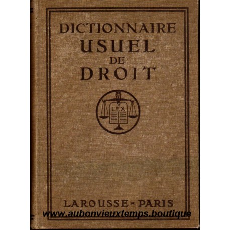 LIVRE - DICTIONNAIRE USUEL DE DROIT - LAROUSSE 1931