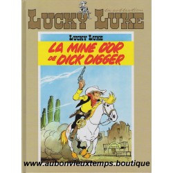 LIVRE - LUCKY LUKE - LA MINE D'OR de DICK DIGGER 2011