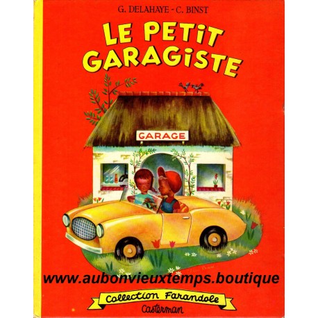 LIVRE - COLLECTION FARANDOLE - LE PETIT GARAGISTE - CASTERMAN 1958