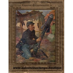 LA GUERRE DOCUMENTEE - FASCICULE N° 10 - 1914 1915