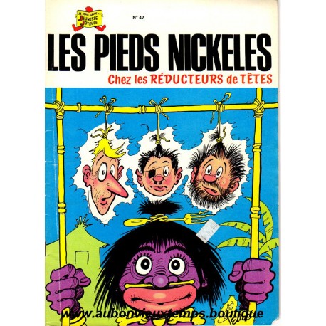 LES PIEDS NICKELES CHEZ LES REDUCTEURS DE TETES N° 42