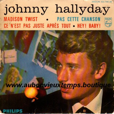 45T MADISON TWIST - PHILIPS 432 799 - JUIN 1962 - JOHNNY HALLYDAY