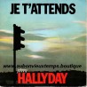 45T JE T'ATTENDS - PHILIPS 888 1797 - NOVEMBRE 1986 - JOHNNY HALLYDAY