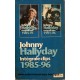 DOUBLE VHS JOHNNY HALLYDAY INTEGRALE CLIPS POLYGRAM 34 TITRES