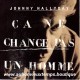 45T CA NE CHANGE PAS UN HOMME - PHILIPS - NOVEMBRE 1991 - JOHNNY HALLYDAY