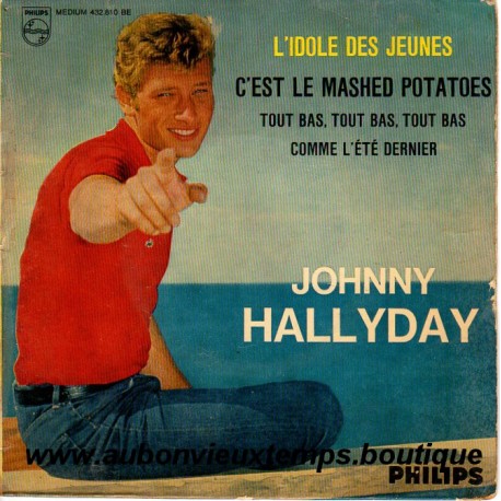 45T L'IDOLE DES JEUNES - PHILIPS 432 810 - OCTOBRE 1962 - JOHNNY HALLYDAY