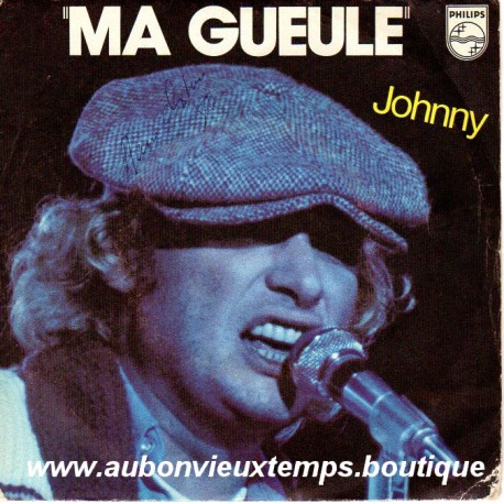 45T MA GUEULE - PHILIPS 6172 300 - DECEMBRE 1979 - JOHNNY HALLYDAY 