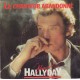 45T LE CHANTEUR ABANDONNE - PHILIPS 880 756.7 - AVRIL 1985 - JOHNNY HALLYDAY