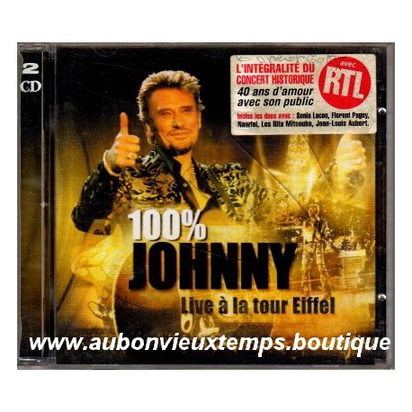 CD x 2 100 % JOHNNY HALLYDAY LIVE A LA TOUR EIFFEL 2000 UNIVERSAL 25 TITRES