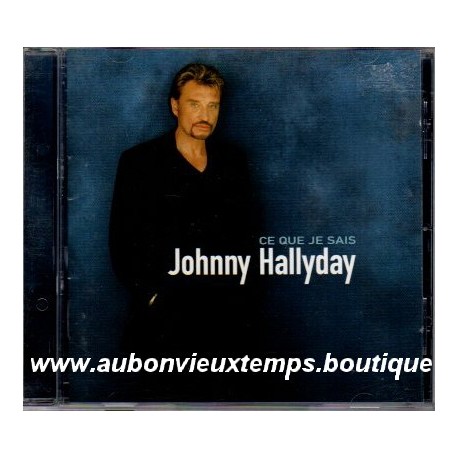 CD JOHNNY HALLYDAY - CE QUE JE SAIS 1998
