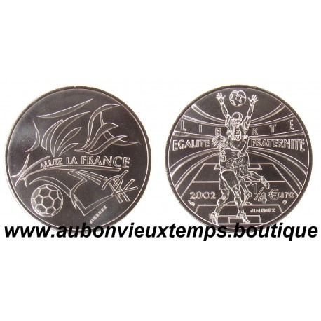 1/4 EURO 2002 ALLEZ LA FRANCE ARGENT BU