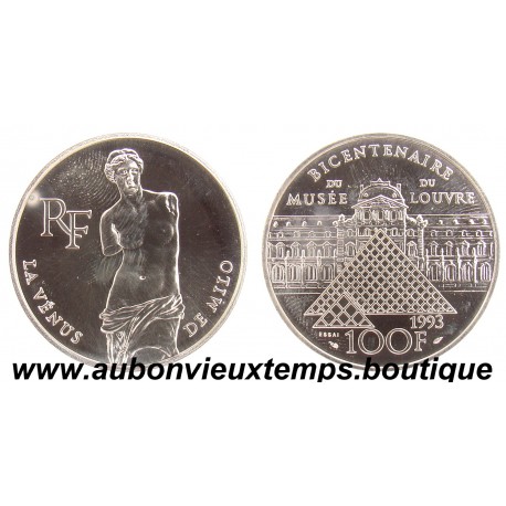 100 FRANCS 1993 - VENUS - BICENTENAIRE du MUSEE du LOUVRE - ESSAI ARGENT BE