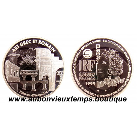 6.55957 FRANCS 1999 EUROPA ARGENT - ART GREC ET ROMAIN 